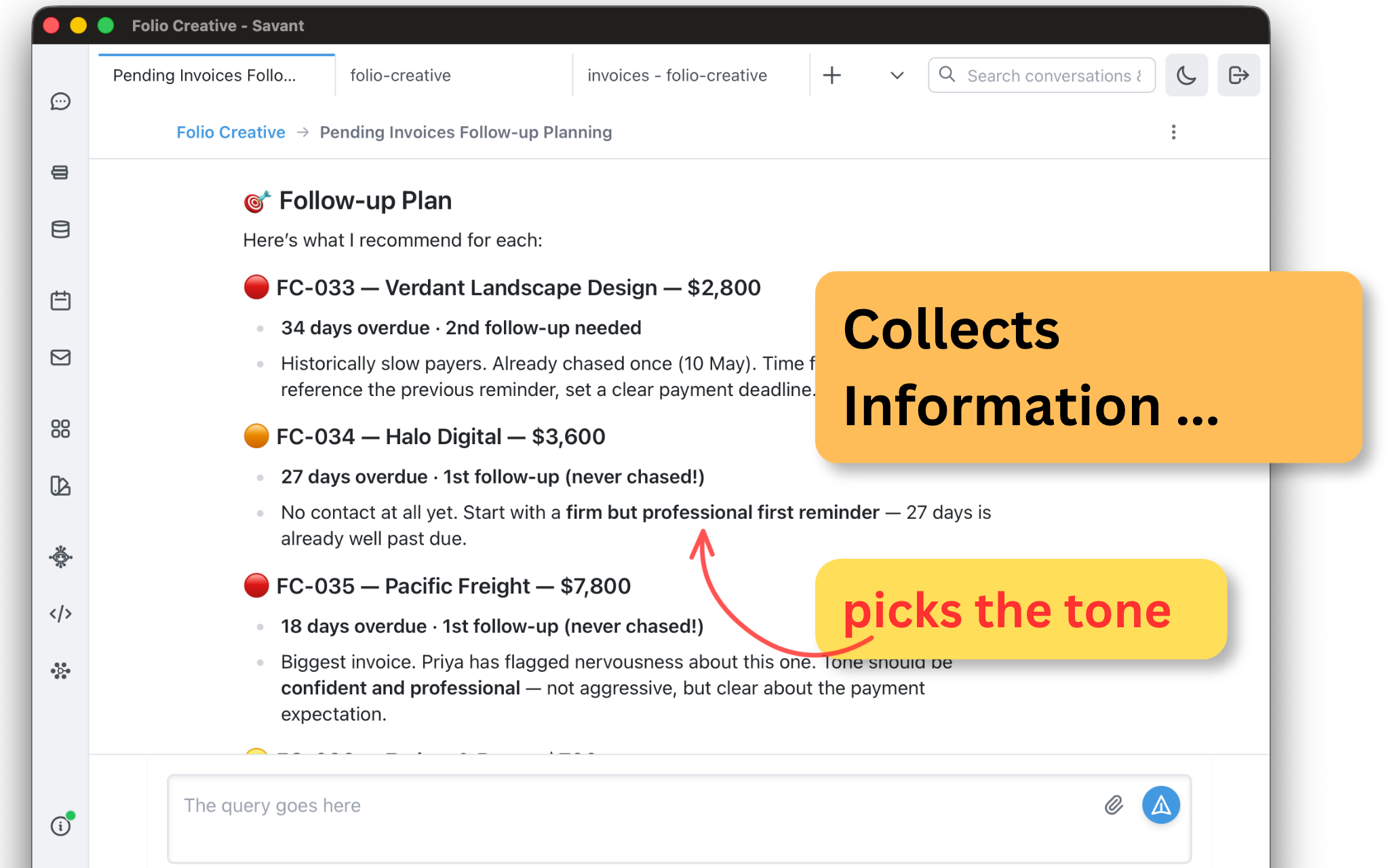Savant collects the information and picks the right tone